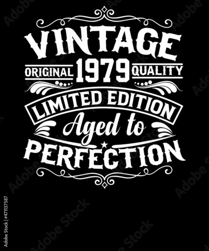 Vintage original 1979 quality limited edition aged to perfection t-shirt design