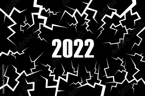 2022 with cracks- prognosis and prediction - New year and difficulty, failure, collapse, breakdown, problem, decline and trouble. Vector illustration.