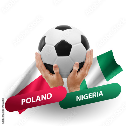 Soccer football competition match, national teams poland vs nigeria