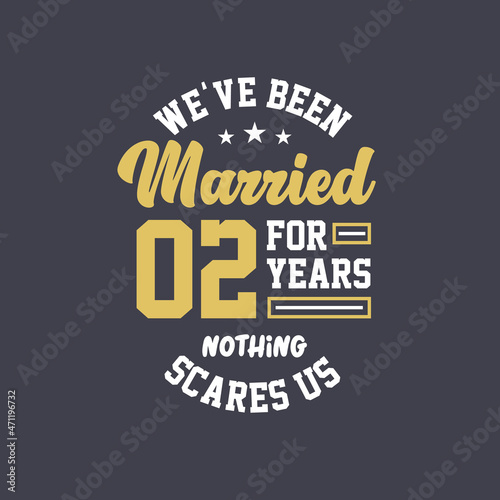 We've been Married for 2 years, Nothing scares us. 2nd anniversary celebration