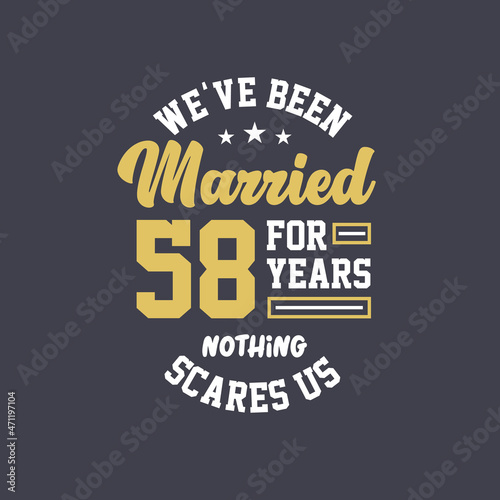 We've been Married for 58 years, Nothing scares us. 58th anniversary celebration