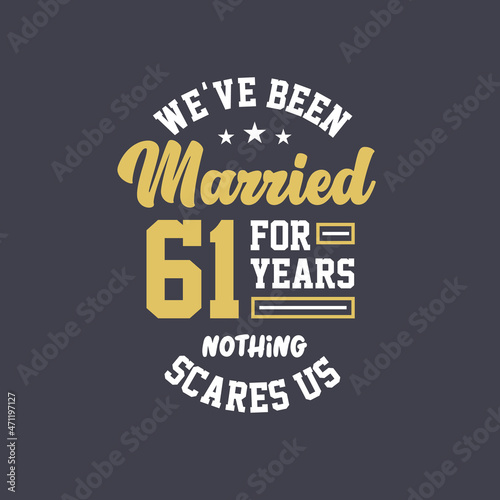 We've been Married for 61 years, Nothing scares us. 61st anniversary celebration