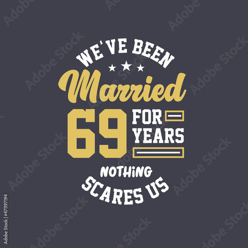 We've been Married for 69 years, Nothing scares us. 69th anniversary celebration