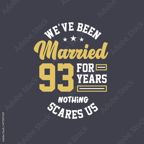 We've been Married for 93 years, Nothing scares us. 93rd anniversary celebration