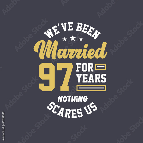 We've been Married for 97 years, Nothing scares us. 97th anniversary celebration