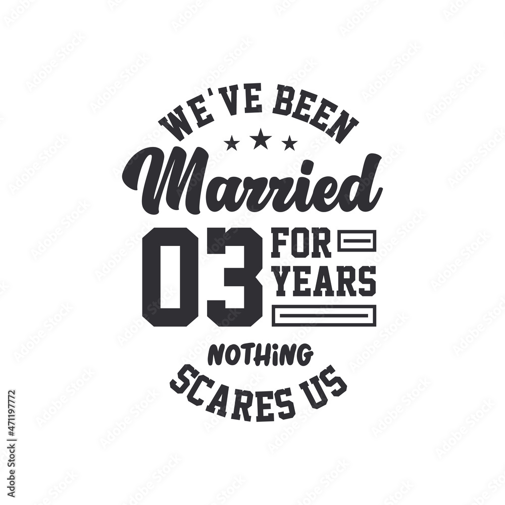 3rd anniversary celebration. We've been Married for 3 years, nothing scares us 3rd anniversary celebration. We've been Married for 3 years, nothing scares us