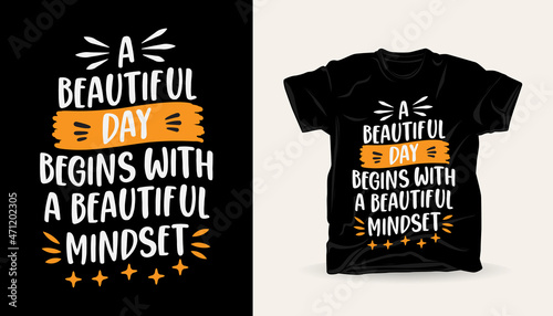 A beautiful day begins with a beautiful mindset