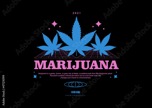 Marijuana t shirt design, vector graphic, typographic poster or tshirts street wear and Urban style 