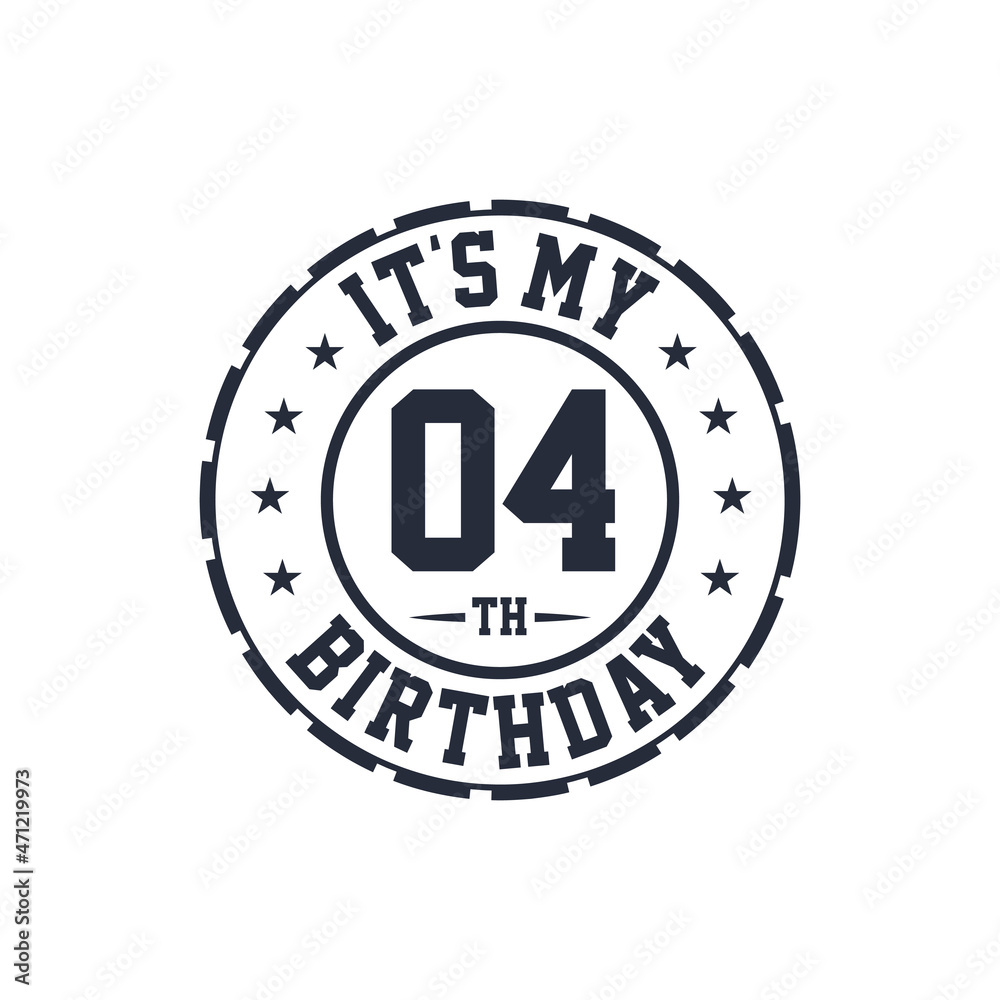 4 years birthday design, It's my 4th birthday 4 years birthday design, It's my 4th birthday