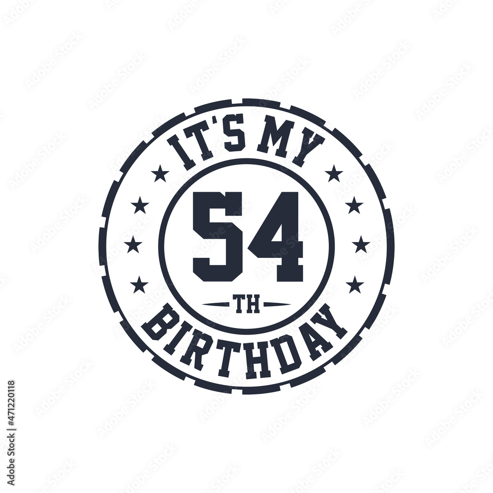 54 years birthday design, It's my 54th birthday