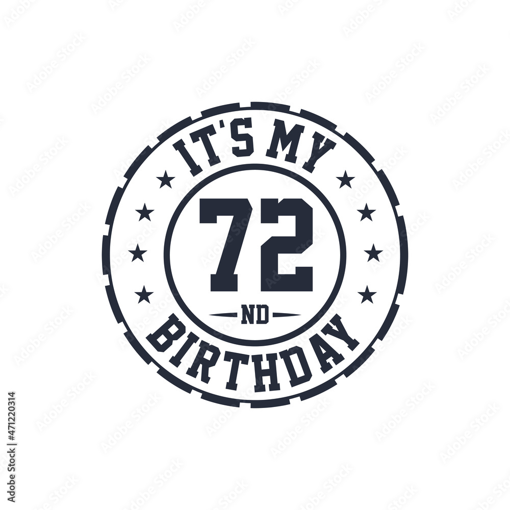 72 years birthday design, It's my 72nd birthday