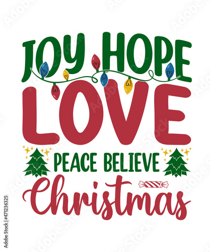 joy hope love peace believe christmas t shirt design