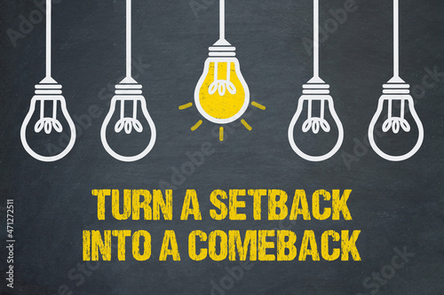 Turn a setback into a comeback  photo