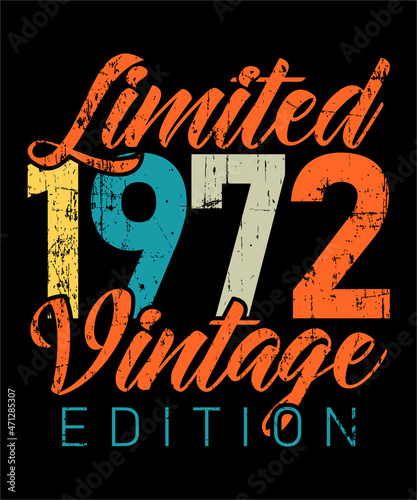 Vintage 1972 Limited Edition 50th Birthday Retro Color Perfect awesome funny birthday gift with retro 60's 70's 80's color scheme Tshirt Design
