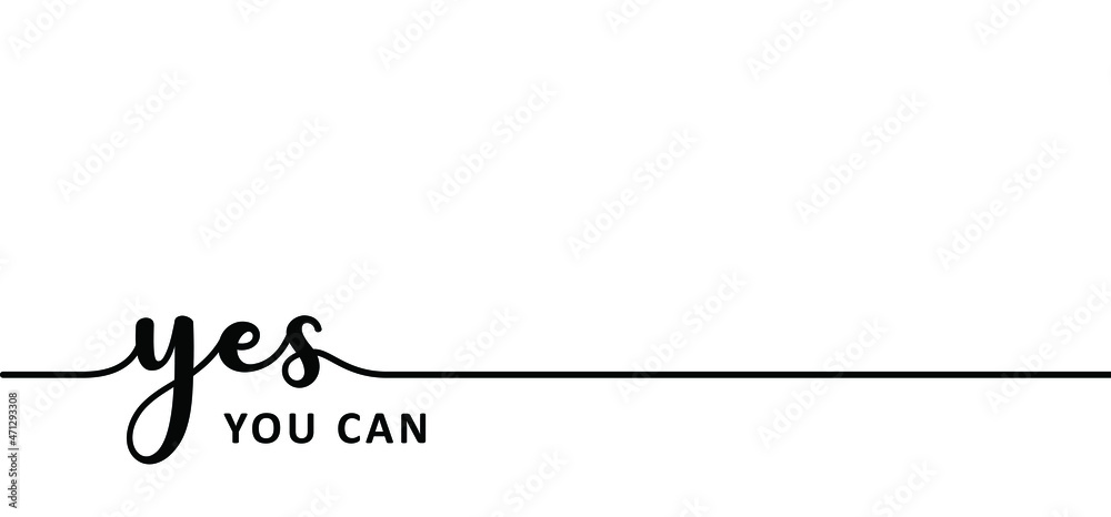 Slogan yes, you can. Concept for self belief positive attitude self motivational and inspirational message. Vector success quotes, you can do this. Think big, fitness ideas. Negative or positive emoti Slogan yes, you can. Concept for self belief positive attitude self motivational and inspirational message. Vector success quotes, you can do this. Think big, fitness ideas. Negative or positive emoti