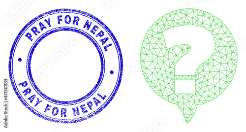Web carcass question banner pictogram with Pray for Nepal badge. Blue vector round distress seal stamp with Pray for Nepal title. Abstract carcass mesh created from question banner pictogram.