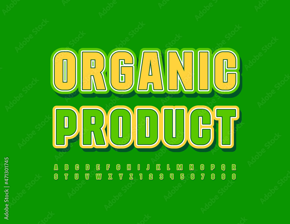 Vector advertising sign Organic Product. Sticker style Font. Stylish Alphabet Letters and Numbers set Vector advertising sign Organic Product. Sticker style Font. Stylish Alphabet Letters and Numbers set
