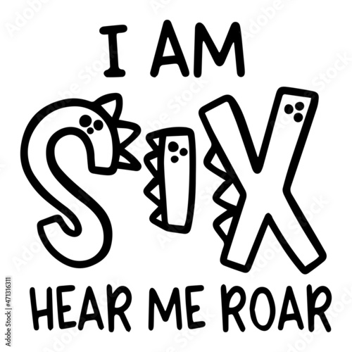 Фотография i am six hear me roar background inspirational quotes typography lettering desig