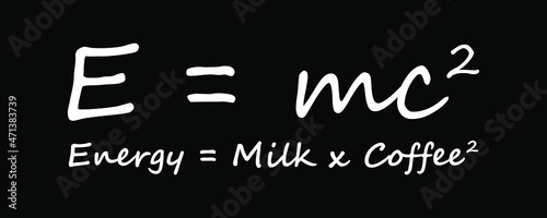 E = mc2 Energy Milk Coffee. Funny typography t-shirt design.