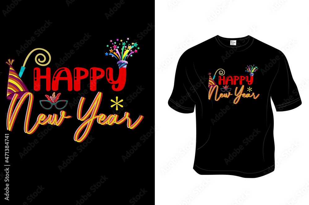 New year T- Shirt, Unisex, 100% Typography, Vector graphic for t shirt and print design. Greeting card,  Poster, Mug Design.