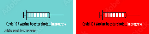 Covid-19 / Vaccine Booster Shots in progress	