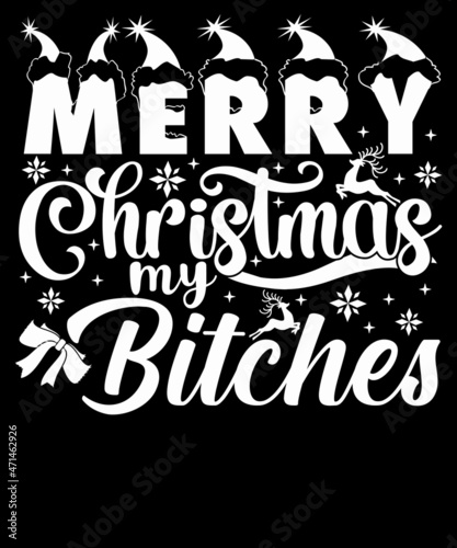 Merry Christmas Funny Typography Tshirt Design for Girls - Merry Christmas my bitches