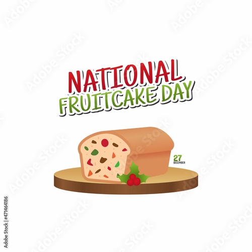 vector graphic of national fruitcake day good for national fruitcake day celebration. flat design. flyer design.flat illustration. photo