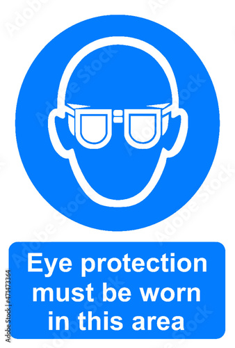 Eye protection must be worn in this area sign