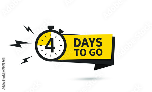 4 days to go in modern style. Special offer badge. Web design. Sale tag. Vector illustration.