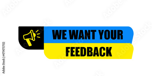We want your feedback promotion isolated vector banner. We want your feedback symbol.
