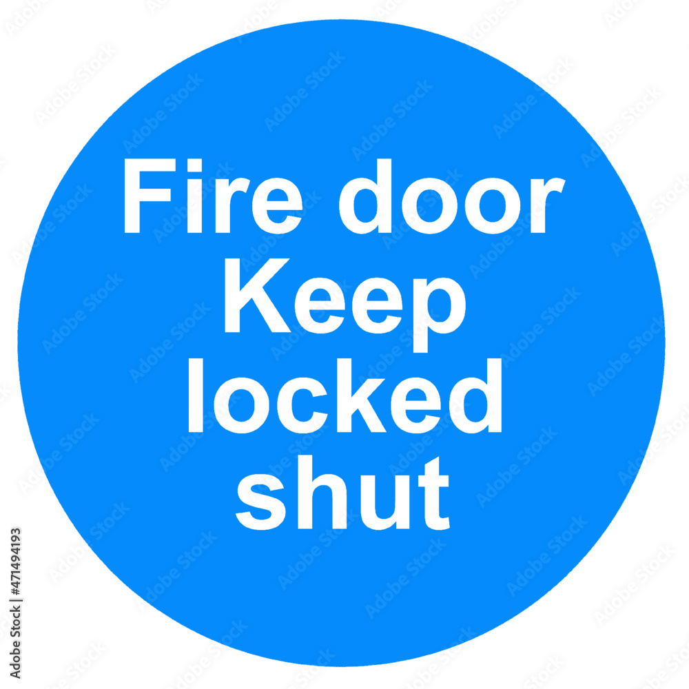 Fire door do not obstruct keep locked shut sign Fire door do not obstruct keep locked shut sign