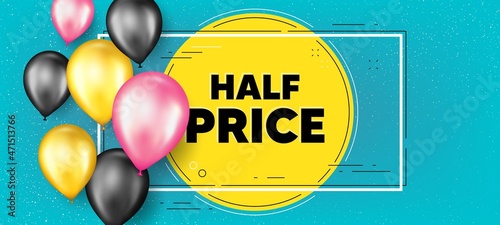 Half Price text. Balloons frame promotion banner. Special offer Sale sign. Advertising Discounts symbol. Half price text frame background. Party balloons banner. Vector