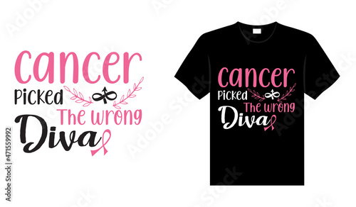 Cancer picked the wrong diva Breast Cancer T shirt design typography, lettering merchandise design.