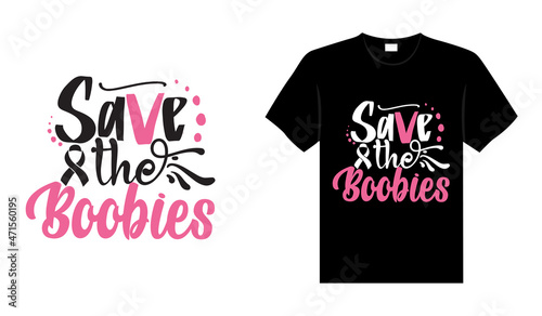 Save the boobies Breast Cancer T shirt design typography, lettering merchandise design.
