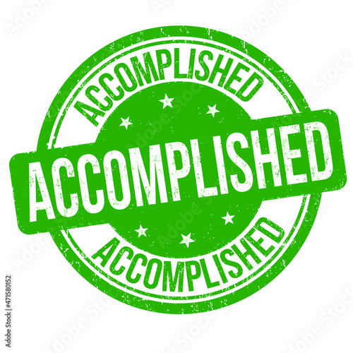 Accomplished grunge rubber stamp on white background, vector illustration