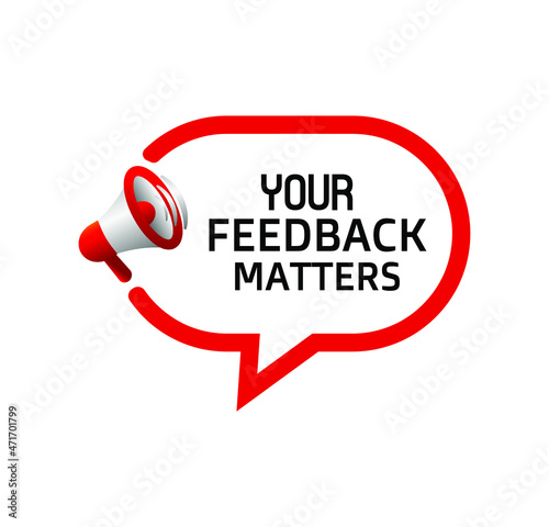 your feedback matters sign on white background	