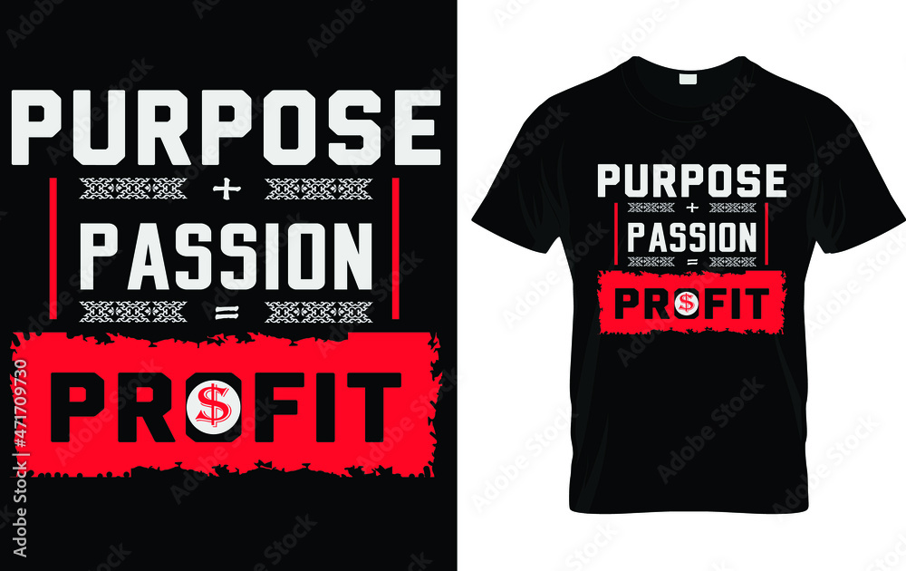 Fototapeta premium Purpose passion profit t shirt