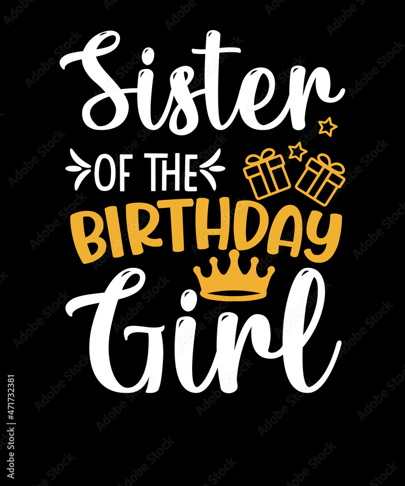 Fototapeta premium Sister of the Birthday Girl Birthday T-Shirt Design 