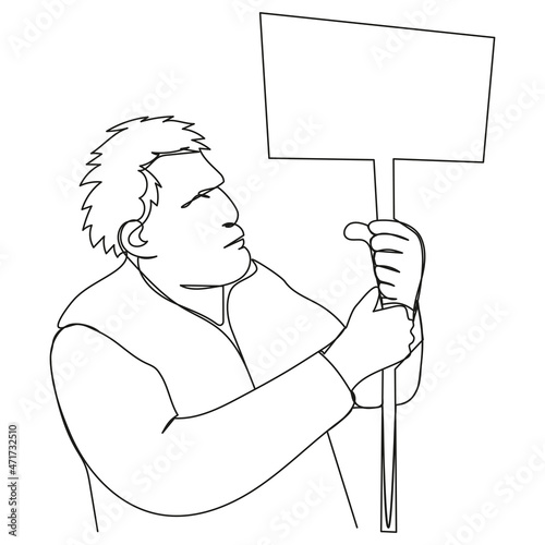 One line protester guy with tousled hair, a serious look and a transporter. Displeased man on boycott with banner with place for text. Vector political illustration with editable outline.