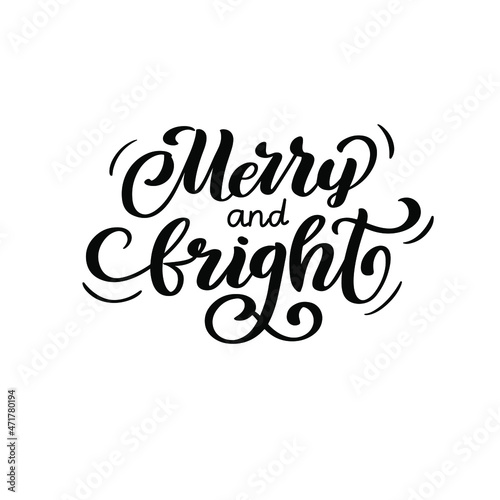 Merry and Bright hand drawn vector lettering. Isolated on white background. Lettering celebration logo. Typography for winter holidays.