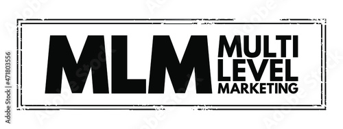 MLM - Multi Level Marketing acronym, business concept background