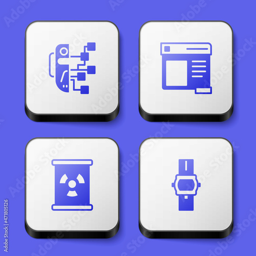 Set Humanoid robot, Browser window, Radioactive waste barrel and Wrist watch icon. White square button. Vector