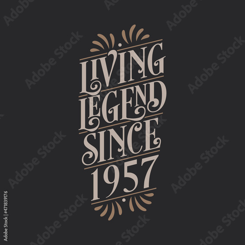 Living Legend since 1957, 1957 birthday of legend