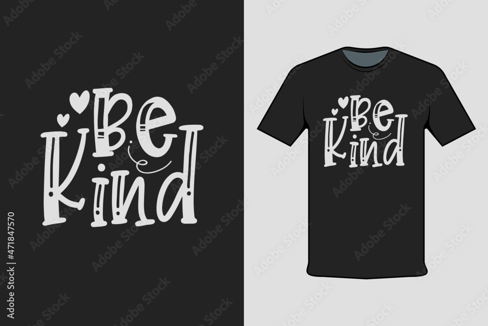 Be Kind Modern Black T-shirt Design Be Kind Modern Black T-shirt Design