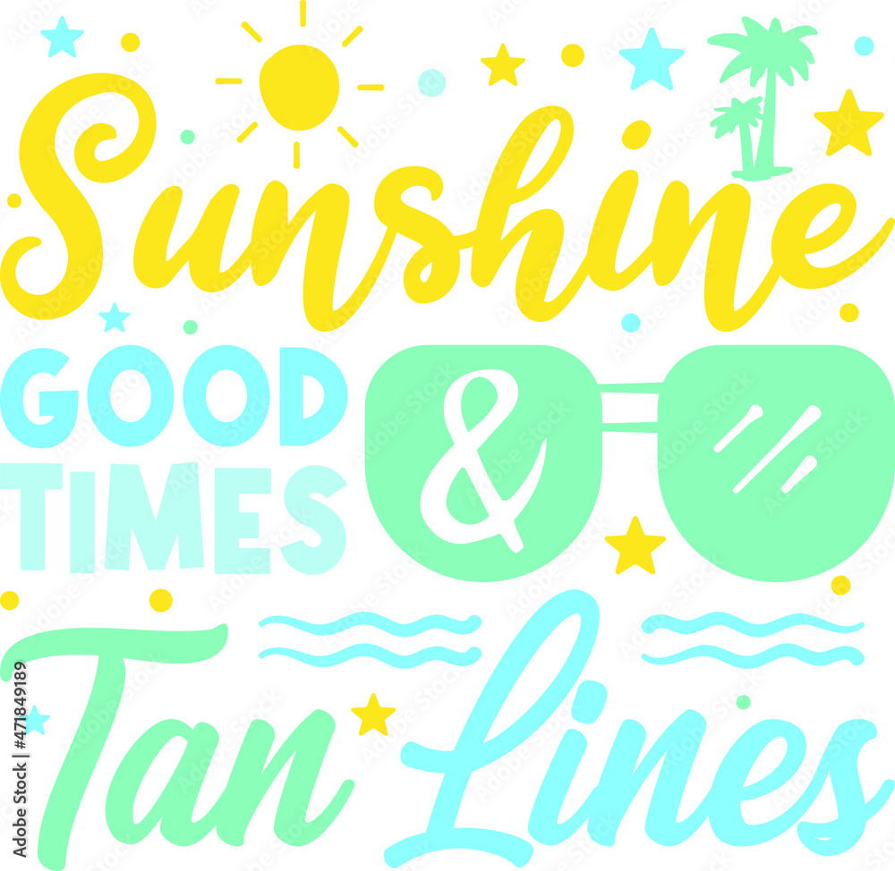 Sunshine Good Times and Tan Lines T-Shirt Design, Posters, Greeting Cards, Textiles, and Sticker Vector Illustration