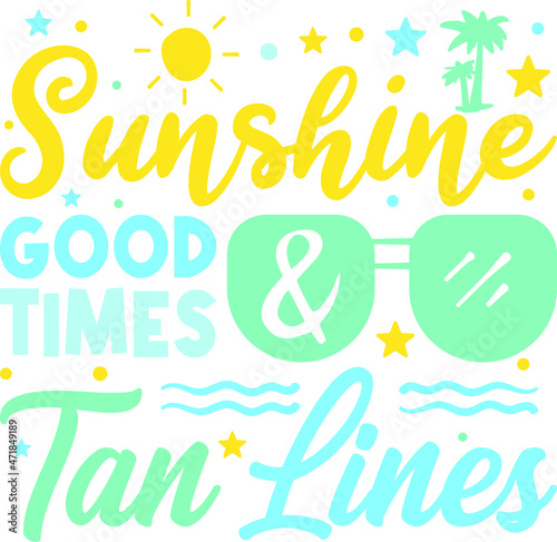 Sunshine Good Times and Tan Lines T-Shirt Design, Posters, Greeting Cards, Textiles, and Sticker Vector Illustration