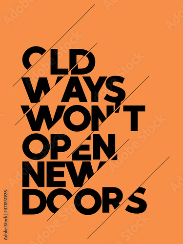 Motivational quote. Inspirational typography design. Grunge and rough quote design.