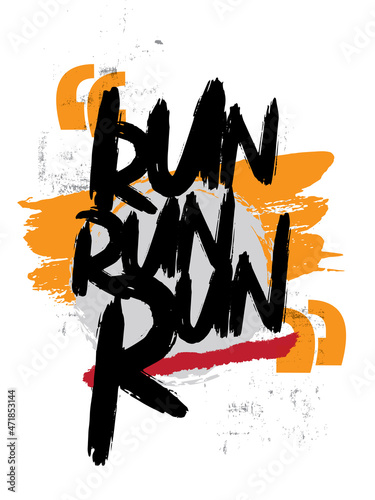 Motivational quote. Inspirational typography design. Grunge and rough quote design.