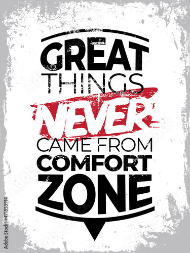 Motivational quote. Inspirational typography design.  Grunge and rough quote design.