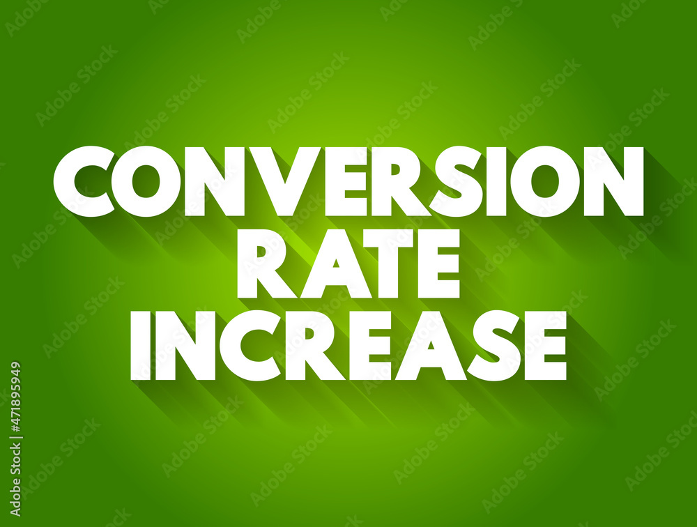 Conversion Rate Increase text quote, concept background Conversion Rate Increase text quote, concept background
